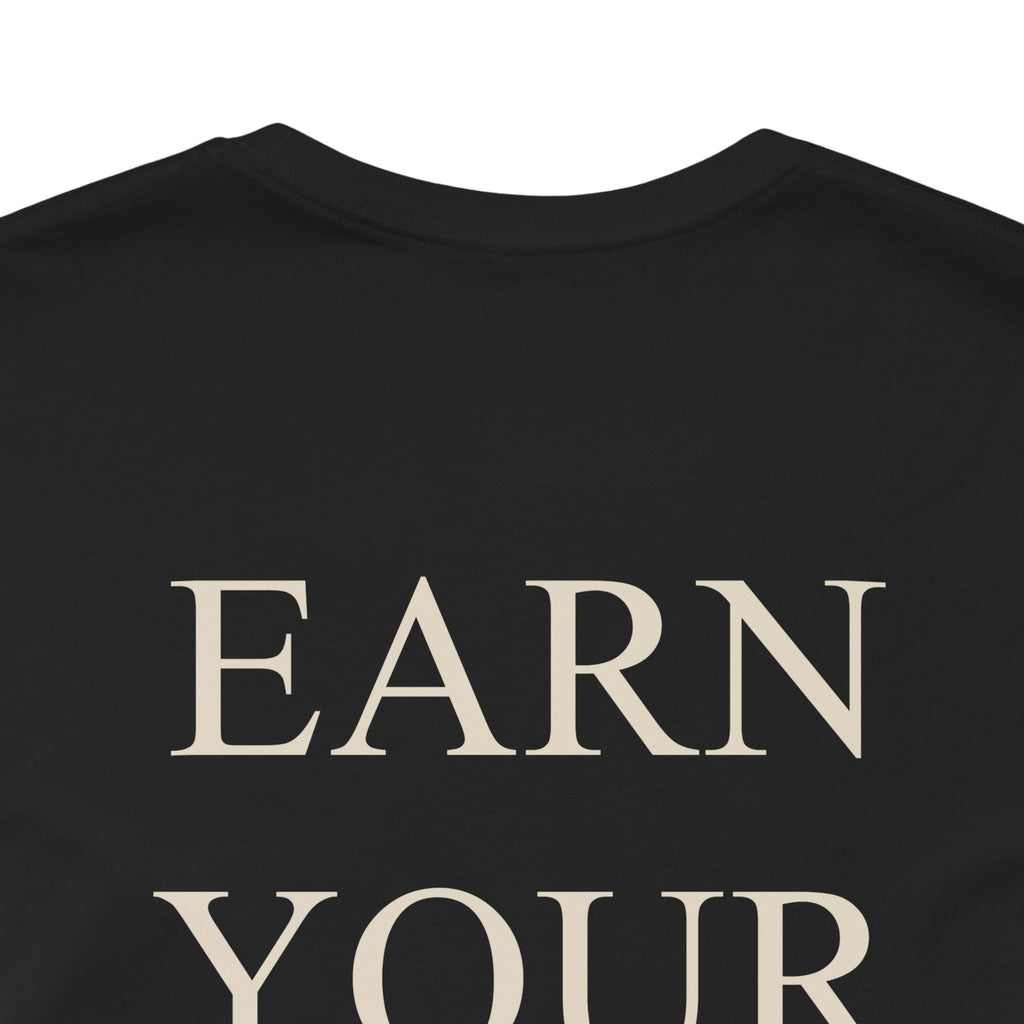 Earn Your Calm Tee