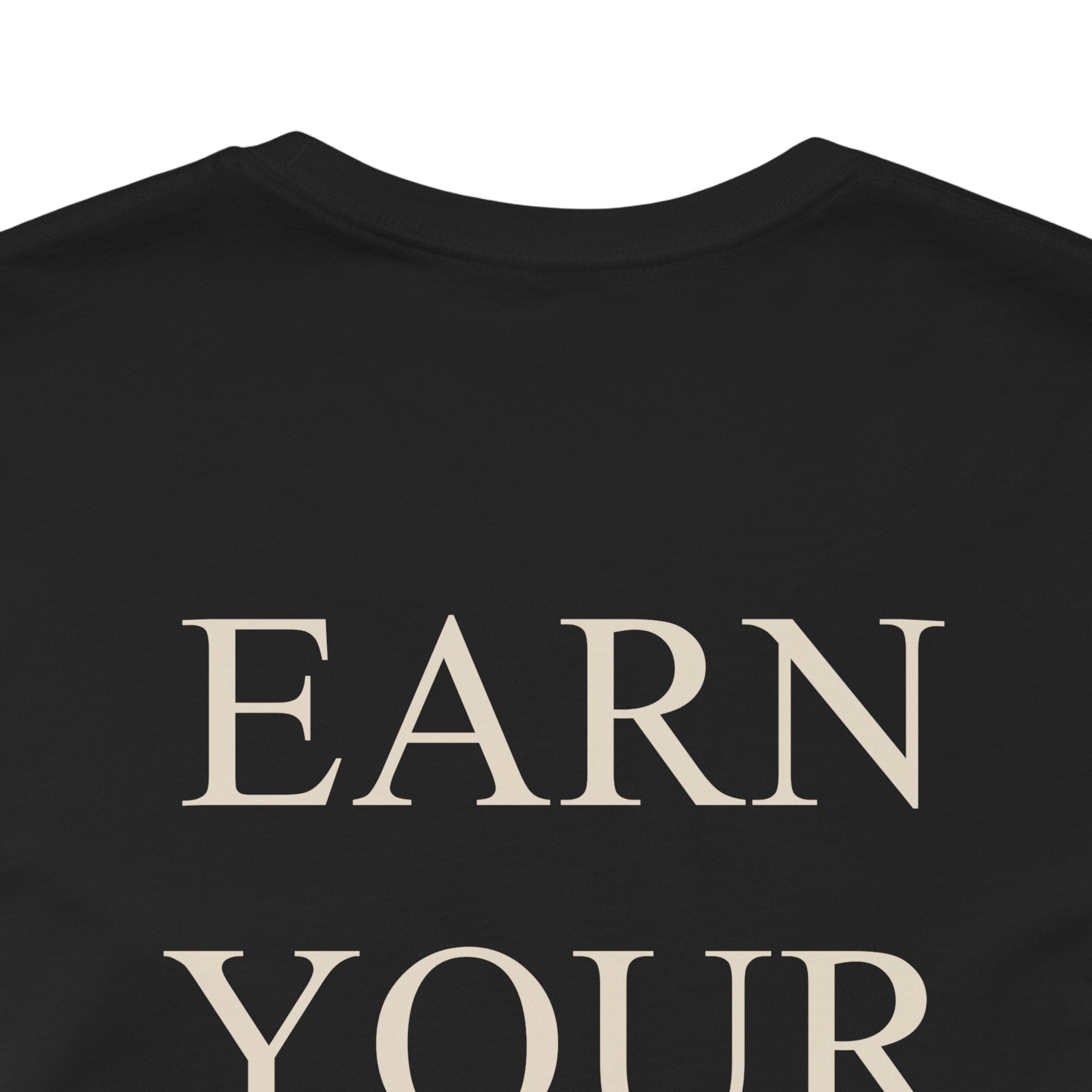 Earn Your Calm Tee