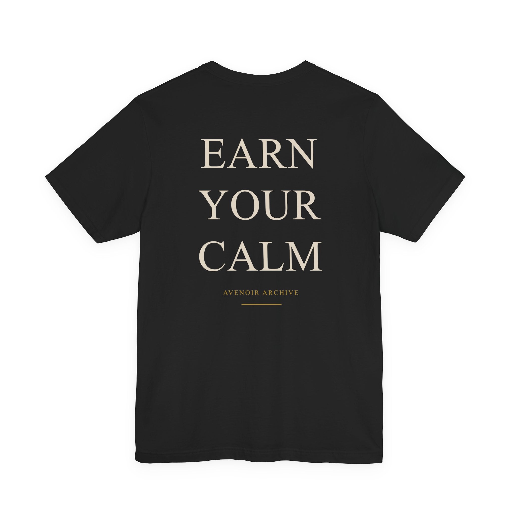 Earn Your Calm Tee