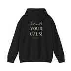 Earn Your Calm Hoodie