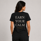 Earn Your Calm Tee